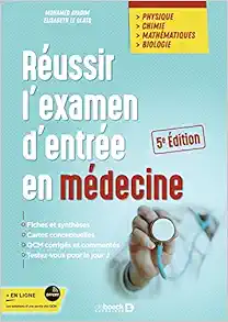 Réussir l’examen d’entrée en médecine: Physique Chimie Mathématiques Biologie (Original PDF from Publisher)