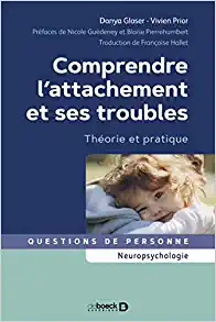 Comprendre l’attachement et ses troubles: Théorie et pratique, 2nd Edition (Original PDF from Publisher)