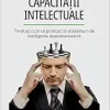 Maximizarea capacității intelectuale: Învățați cum să profitați la maximum de inteligența dumneavoastră (Romanian Edition) (EPUB)