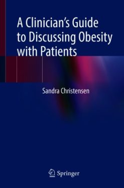 A Clinician’s Guide to Discussing Obesity with Patients (Original PDF from Publisher)
