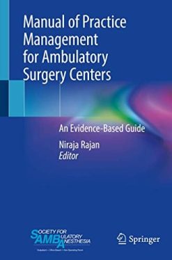 Manual of Practice Management for Ambulatory Surgery Centers: An Evidence-Based Guide (Original PDF from Publisher)
