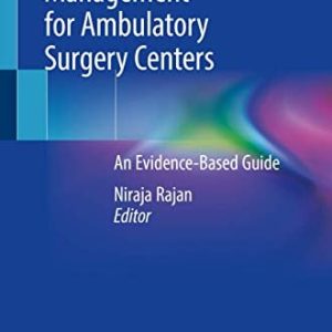 Manual of Practice Management for Ambulatory Surgery Centers: An Evidence-Based Guide (Original PDF from Publisher)