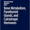 Bone Metabolism, Parathyroid Glands, and Calciotropic Hormones (Endocrinology) (EPUB)