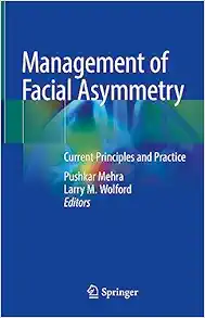 Management of Facial Asymmetry: Current Principles and Practice (Original PDF from Publisher)