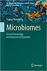 Microbiomes: Current Knowledge and Unanswered Questions (The Microbiomes of Humans, Animals, Plants, and the Environment, 2) (Original PDF from Publisher)