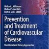 Prevention and Treatment of Cardiovascular Disease: Nutritional and Dietary Approaches (Contemporary Cardiology) (Original PDF from Publisher)