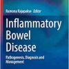 Inflammatory Bowel Disease: Pathogenesis, Diagnosis and Management (Clinical Gastroenterology) (Original PDF from Publisher)