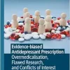 Evidence-biased Antidepressant Prescription: Overmedicalisation, Flawed Research, and Conflicts of Interest (Original PDF from Publisher)