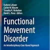 Functional Movement Disorder: An Interdisciplinary Case-Based Approach (Current Clinical Neurology) (EPUB)