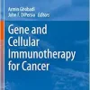 Gene and Cellular Immunotherapy for Cancer (Cancer Drug Discovery and Development) (Original PDF from Publisher)