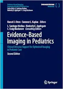 Evidence-Based Imaging in Pediatrics: Clinical Decision Support for Optimized Imaging in Pediatric Care, 2nd Edition (EPUB)