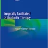 Surgically Facilitated Orthodontic Therapy: An Interdisciplinary Approach (Original PDF from Publisher)