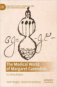 The Medical World of Margaret Cavendish: A Critical Edition (Palgrave Studies in Medieval and Early Modern Medicine) (Original PDF from Publisher)