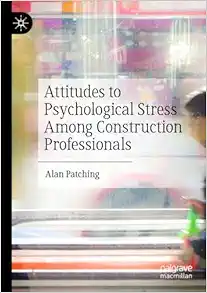 Attitudes to Psychological Stress Among Construction Professionals (Original PDF from Publisher)