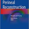Perineal Reconstruction: Principles and Practice (Original PDF from Publisher)