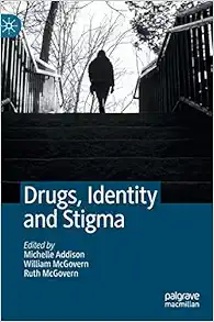 Drugs, Identity and Stigma (Original PDF from Publisher)