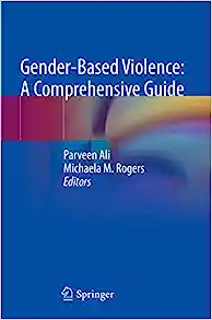 Gender-Based Violence: A Comprehensive Guide: For Nurses and Healthcare Professionals (Original PDF from Publisher)