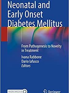 Neonatal and Early Onset Diabetes Mellitus: From Pathogenesis to Novelty in Treatment (Original PDF from Publisher)