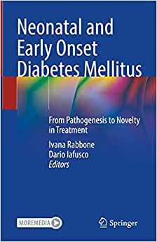 Neonatal and Early Onset Diabetes Mellitus: From Pathogenesis to Novelty in Treatment (Original PDF from Publisher)