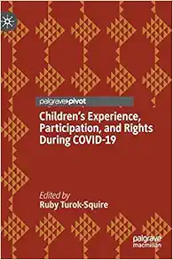 Children’s Experience, Participation, and Rights During COVID-19 (Original PDF from Publisher)