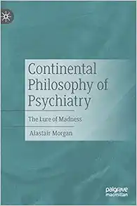 Continental Philosophy of Psychiatry: The Lure of Madness (EPUB)