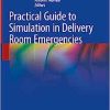 Practical Guide to Simulation in Delivery Room Emergencies (Original PDF from Publisher)