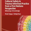 Cultural Safety in Trauma-Informed Practice from a First Nations Perspective: Billabongs of Knowledge (Original PDF from Publisher)