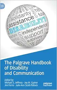 The Palgrave Handbook of Disability and Communication (Original PDF from Publisher)