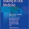 Clinical Decision-Making in Oral Medicine: A Concise Guide to Diagnosis and Treatment (Original PDF from Publisher)
