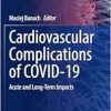 Cardiovascular Complications of COVID-19: Acute and Long-Term Impacts (Contemporary Cardiology) (Original PDF from Publisher)