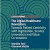 The Digital Healthcare Revolution: Towards Patient Centricity with Digitization, Service Innovation and Value Co-creation (EPUB)