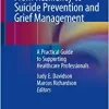 Workplace Wellness: From Resiliency to Suicide Prevention and Grief Management: A Practical Guide to Supporting Healthcare Professionals (Original PDF from Publisher)