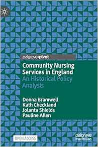 Community Nursing Services in England: An Historical Policy Analysis (Original PDF from Publisher)