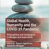Global Health, Humanity and the COVID-19 Pandemic: Philosophical and Sociological Challenges and Imperatives (Original PDF from Publisher)