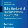 Global Handbook of Health Promotion Research, Vol. 3: Doing Health Promotion Research (Global Handbook of Health Promotion Research, 3) (Original PDF from Publisher)