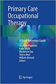Primary Care Occupational Therapy: A Quick Reference Guide (Original PDF from Publisher)