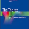The Thorax: Medical, Radiological, and Pathological Assessment (Original PDF from Publisher)