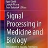 Signal Processing in Medicine and Biology: Innovations in Big Data Processing (Original PDF from Publisher)