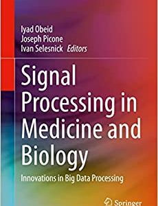 Signal Processing in Medicine and Biology: Innovations in Big Data Processing (Original PDF from Publisher)