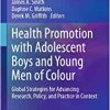Health Promotion with Adolescent Boys and Young Men of Colour: Global Strategies for Advancing Research, Policy, and Practice in Context (Original PDF from Publisher)