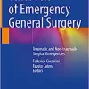 Textbook of Emergency General Surgery: Traumatic and Non-traumatic Surgical Emergencies (Original PDF from Publisher)