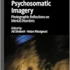 Psychosomatic Imagery: Photographic Reflections on Mental Disorders (Original PDF from Publisher)