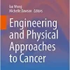 Engineering and Physical Approaches to Cancer (Current Cancer Research) (Original PDF from Publisher)