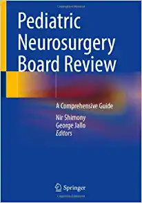 Pediatric Neurosurgery Board Review: A Comprehensive Guide (Original PDF from Publisher)