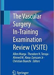 The Vascular Surgery In-Training Examination Review (VSITE) (EPUB)