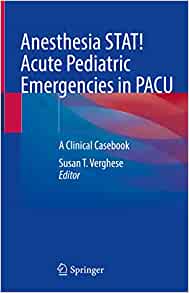 Anesthesia STAT! Acute Pediatric Emergencies in PACU: A Clinical Casebook (EPUB)