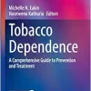 Tobacco Dependence: A Comprehensive Guide to Prevention and Treatment (Respiratory Medicine) (EPUB)