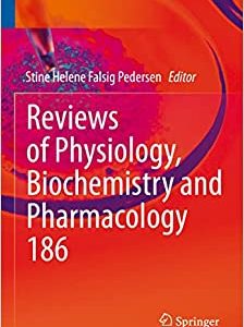 Reviews of Physiology, Biochemistry and Pharmacology (Reviews of Physiology, Biochemistry and Pharmacology, 186) (Original PDF from Publisher)