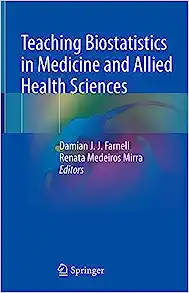 Teaching Biostatistics in Medicine and Allied Health Sciences (Original PDF from Publisher)