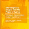 Interdisciplinary Insights from the Plague of Cyprian: Pathology, Epidemiology, Ecology and History (Original PDF from Publisher)